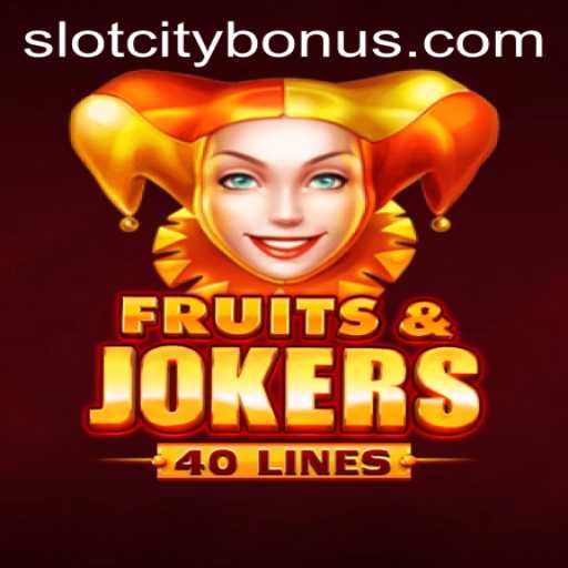 Exploring 'FruitsAndJokers40' at SLOTCITY: A Comprehensive Guide